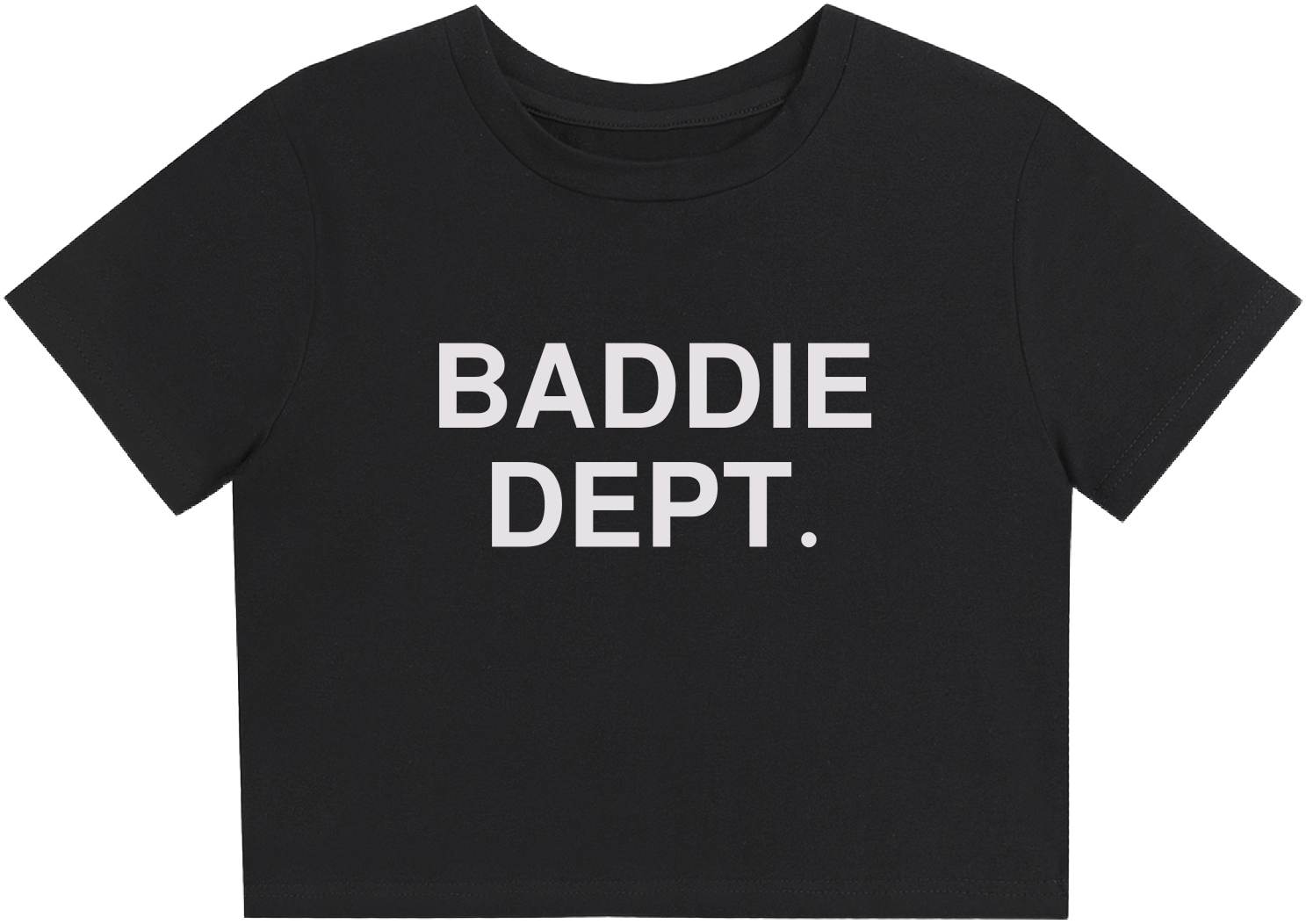 BADDIE DEPT. CROP TOP